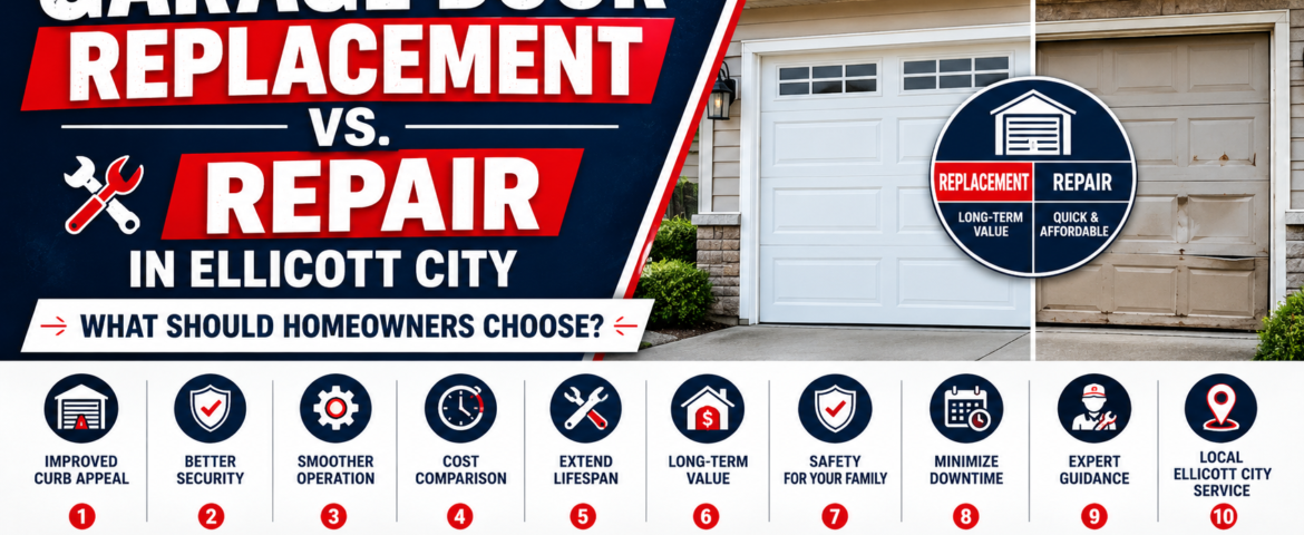 Garage Door Replacement vs Repair in Ellicott City